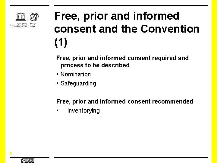 Free, prior and informed consent and the Convention (1) Free, prior and informed consent