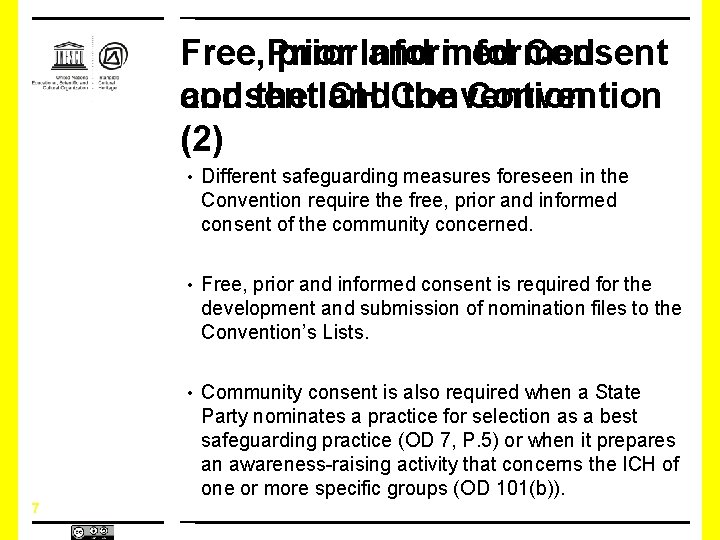 Free, Prior Free prior Informed and informed Consent and the ICH consent and. Convention 