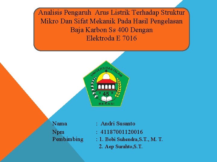 Analisis Pengaruh Arus Listrik Terhadap Struktur Mikro Dan Sifat Mekanik Pada Hasil Pengelasan Baja