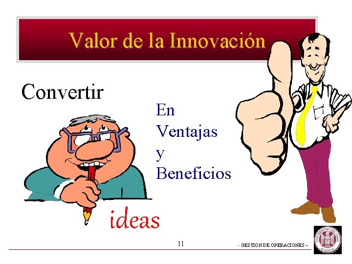 Valor de la Innovación Convertir En Ventajas y Beneficios ideas 11 - GESTION DE