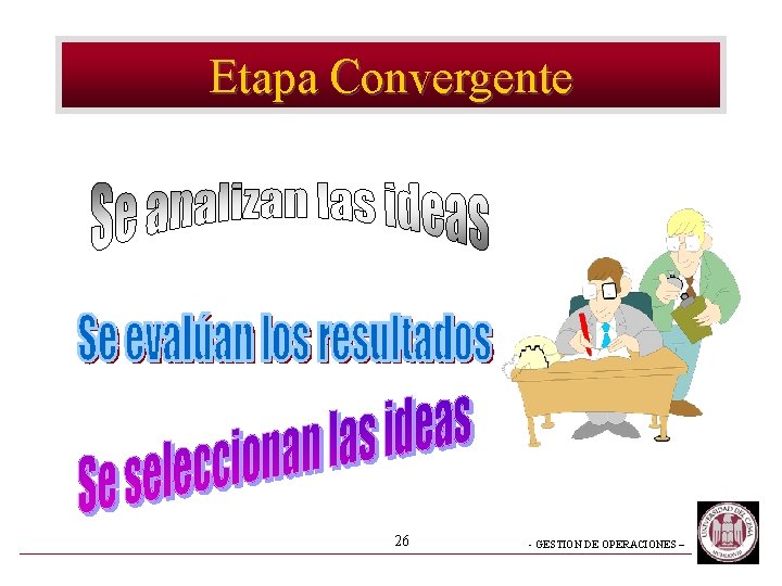 Etapa Convergente 26 - GESTION DE OPERACIONES – 