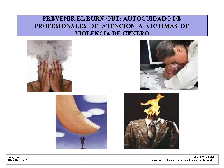 PREVENIR EL BURN-OUT: AUTOCUIDADO DE PROFESIONALES DE ATENCION A VICTIMAS DE VIOLENCIA DE GÉNERO