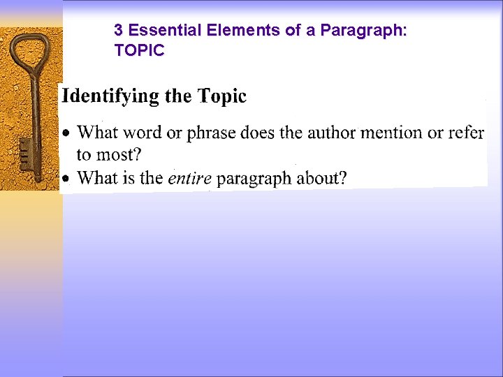 3 Essential Elements of a Paragraph: TOPIC 