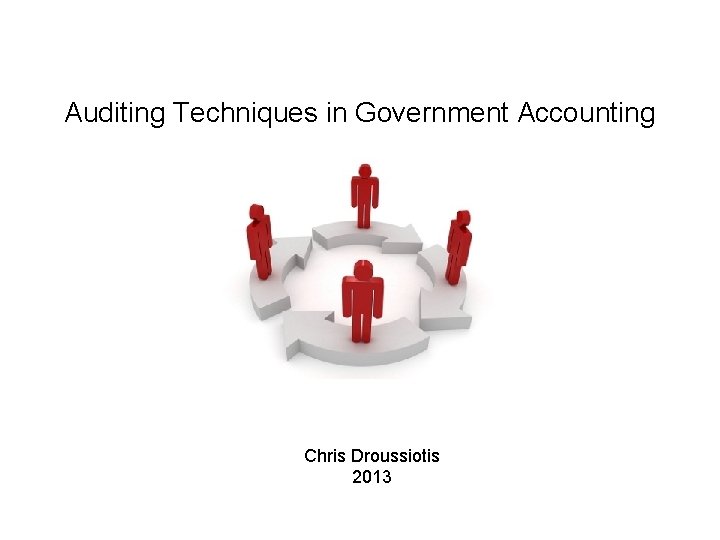 Auditing Techniques in Government Accounting Chris Droussiotis 2013 
