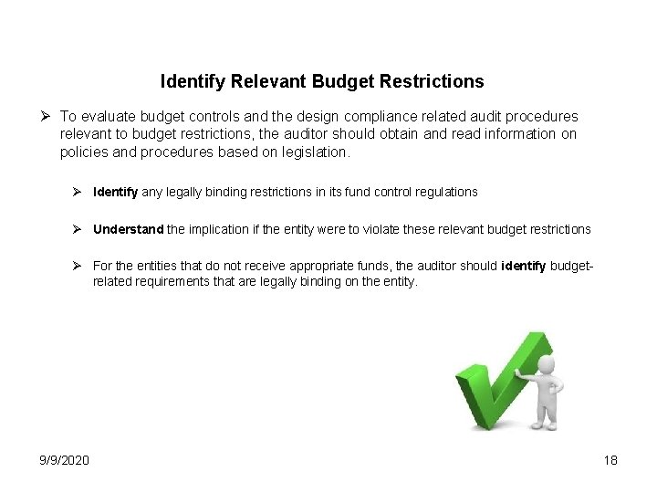 Identify Relevant Budget Restrictions Ø To evaluate budget controls and the design compliance related