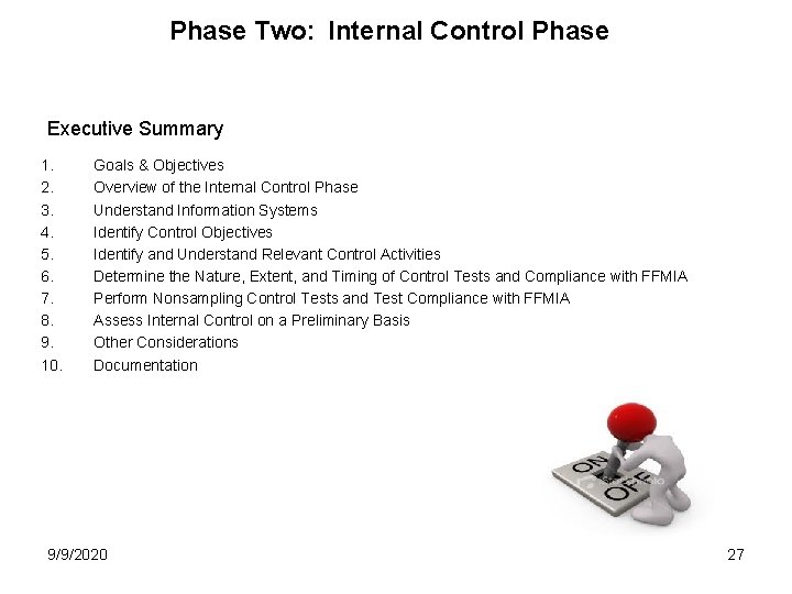 Phase Two: Internal Control Phase Executive Summary 1. 2. 3. 4. 5. 6. 7.