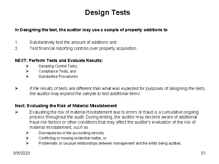 Design Tests In Designing the test, the auditor may use a sample of property