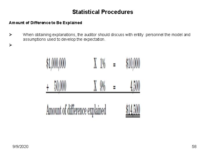 Statistical Procedures Amount of Difference to Be Explained Ø When obtaining explanations, the auditor