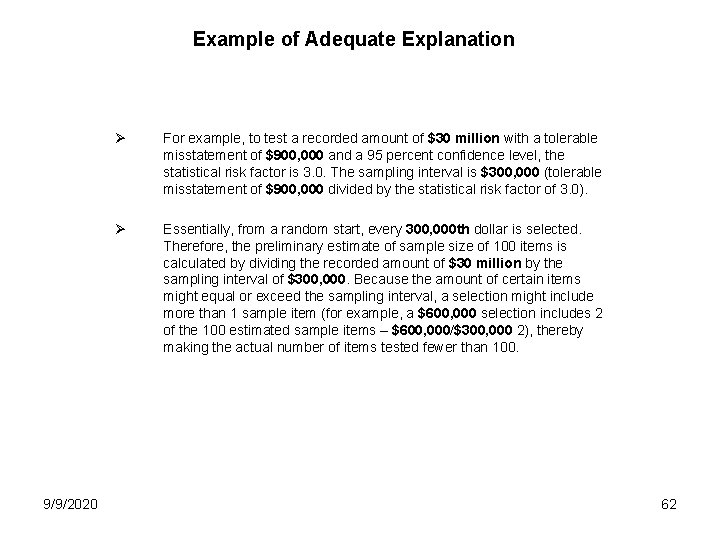 Example of Adequate Explanation 9/9/2020 Ø For example, to test a recorded amount of
