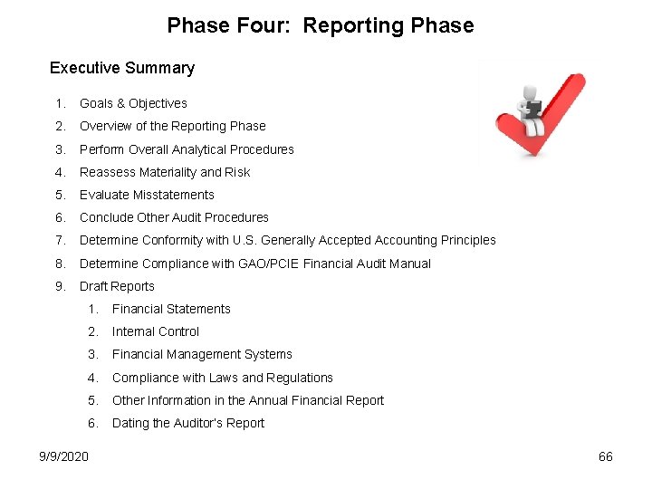 Phase Four: Reporting Phase Executive Summary 1. Goals & Objectives 2. Overview of the