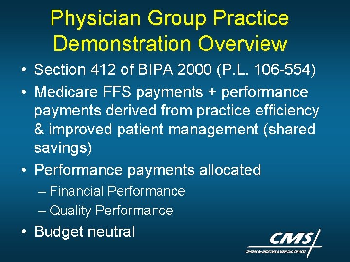 Physician Group Practice Demonstration Overview • Section 412 of BIPA 2000 (P. L. 106 Physician Group Practice Demonstration Overview • Section 412 of BIPA 2000 (P. L. 106