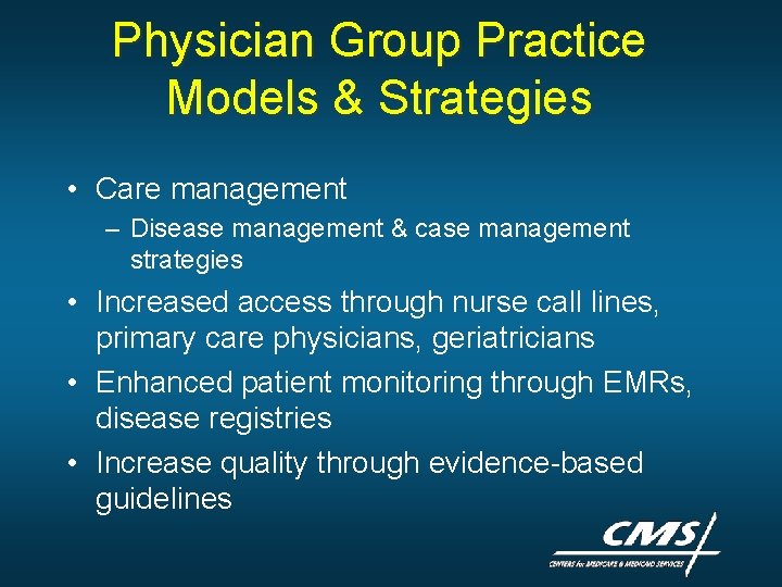 Physician Group Practice Models & Strategies • Care management – Disease management & case Physician Group Practice Models & Strategies • Care management – Disease management & case