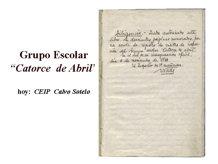 Grupo Escolar “Catorce de Abril” hoy: CEIP Calvo Sotelo 