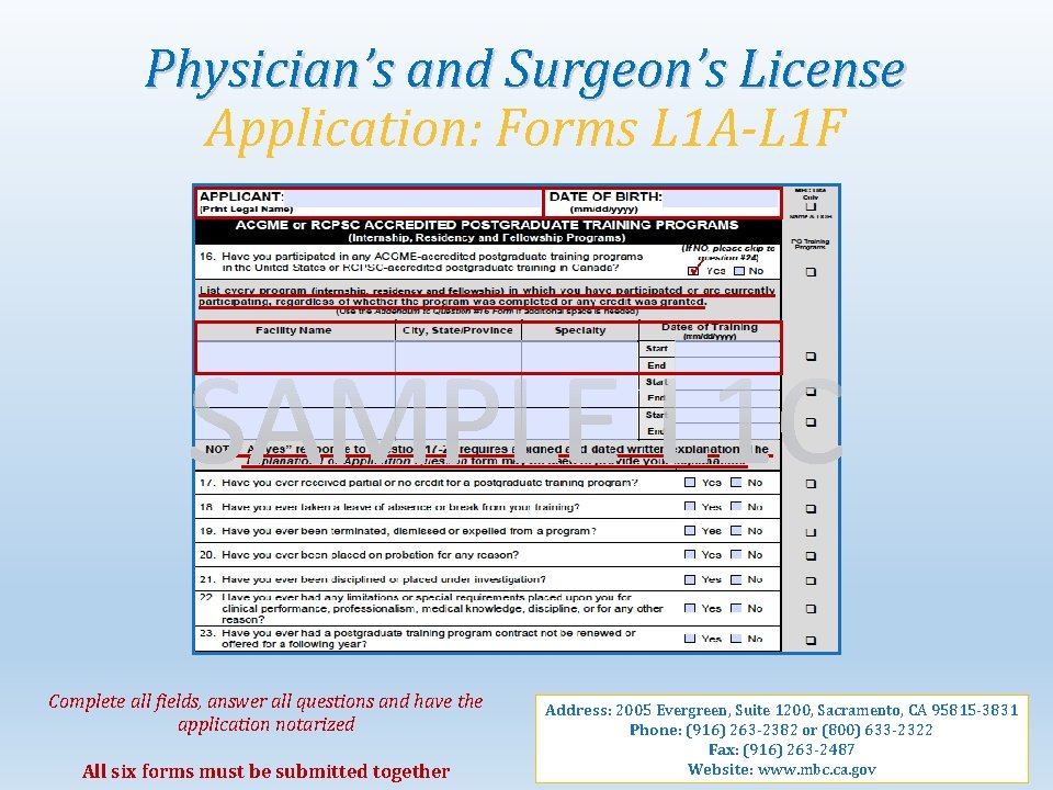 Physician’s and Surgeon’s License Application: Forms L 1 A-L 1 F ✓ Complete all