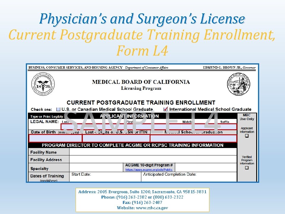 Physician’s and Surgeon’s License Current Postgraduate Training Enrollment, Form L 4 ✓ Address: 2005