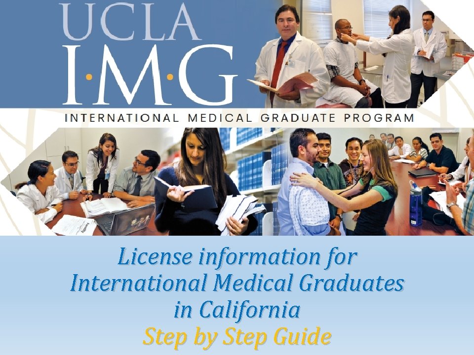 License information for International Medical Graduates in California Step by Step Guide 