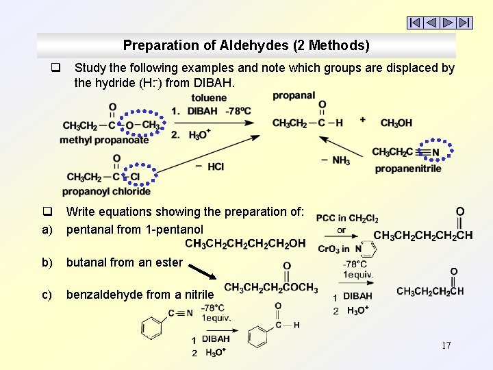 Preparation of Aldehydes (2 Methods) q Study the following examples and note which groups