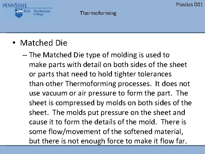 Plastics 001 Thermoforming • Matched Die – The Matched Die type of molding is