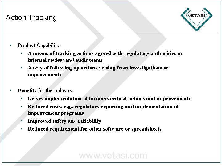 Action Tracking • Product Capability • A means of tracking actions agreed with regulatory