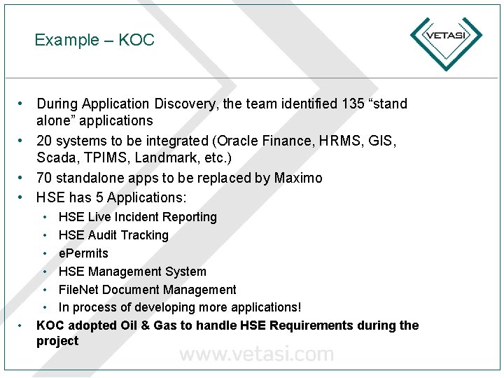 Example – KOC • During Application Discovery, the team identified 135 “stand alone” applications