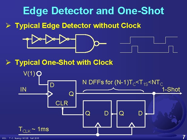 Edge Detector and One-Shot Ø Typical Edge Detector without Clock Ø Typical One-Shot with