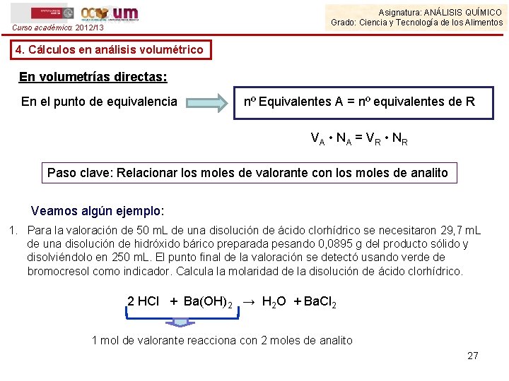 Asignatura: ANÁLISIS QUÍMICO Grado: Ciencia y Tecnología de los Alimentos Curso académico: 2012/13 4.