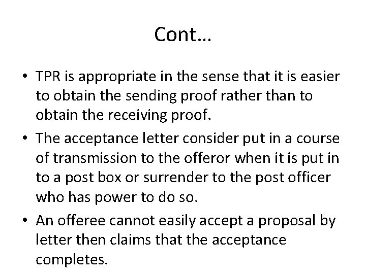 Cont… • TPR is appropriate in the sense that it is easier to obtain