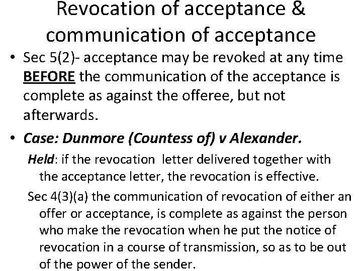 Revocation of acceptance & communication of acceptance • Sec 5(2)- acceptance may be revoked