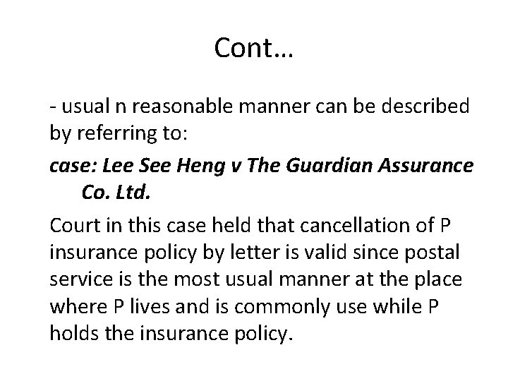 Cont… - usual n reasonable manner can be described by referring to: case: Lee