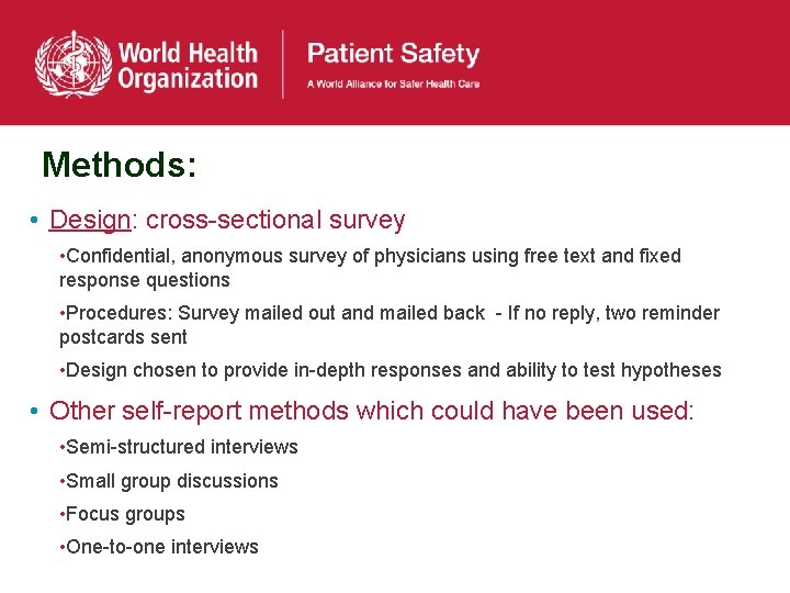 Methods: • Design: cross-sectional survey • Confidential, anonymous survey of physicians using free text