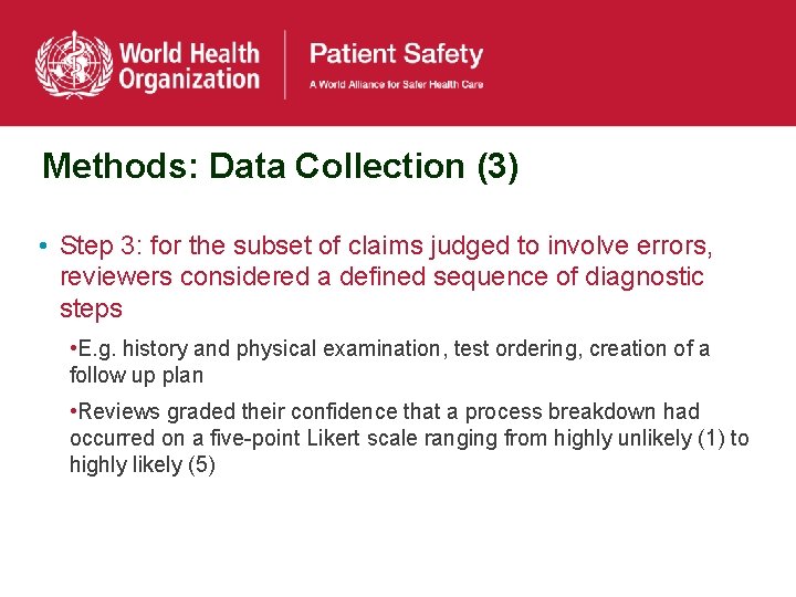 Methods: Data Collection (3) • Step 3: for the subset of claims judged to