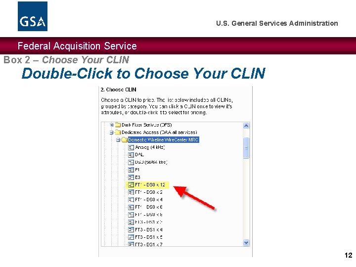 U. S. General Services Administration Federal Acquisition Service Box 2 – Choose Your CLIN