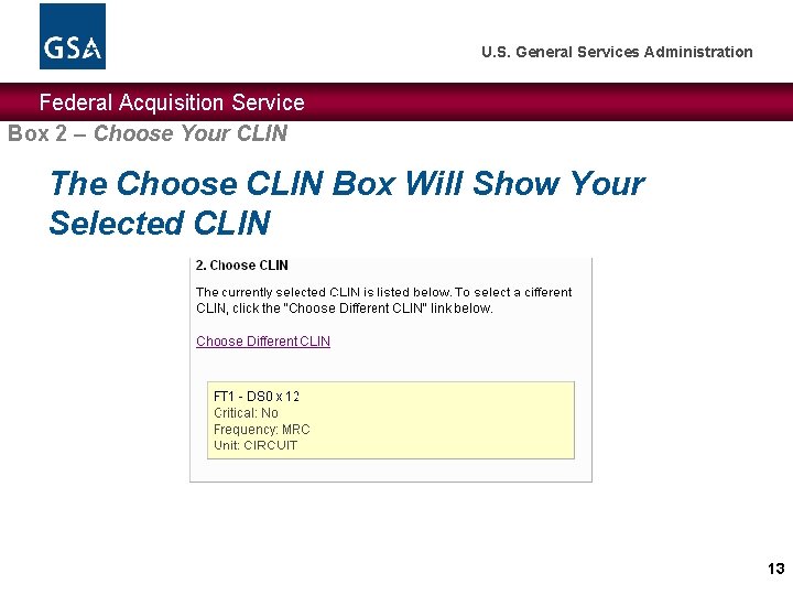 U. S. General Services Administration Federal Acquisition Service Box 2 – Choose Your CLIN