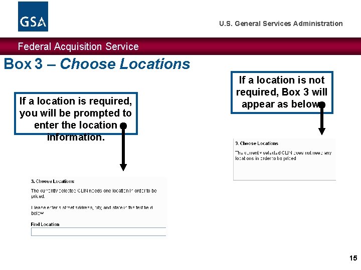 U. S. General Services Administration Federal Acquisition Service Box 3 – Choose Locations If