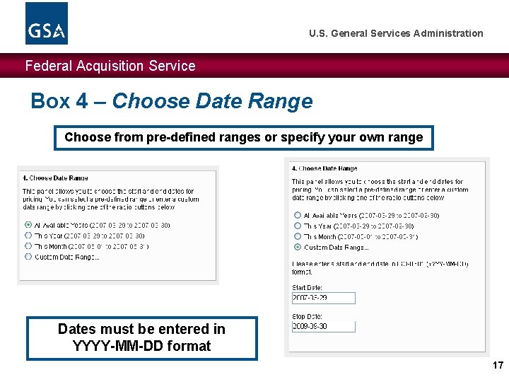 U. S. General Services Administration Federal Acquisition Service Box 4 – Choose Date Range