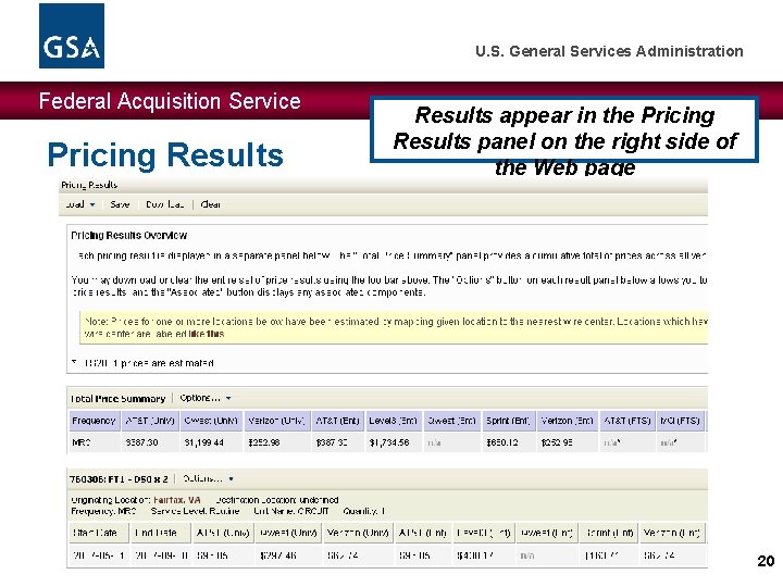 U. S. General Services Administration Federal Acquisition Service Pricing Results appear in the Pricing