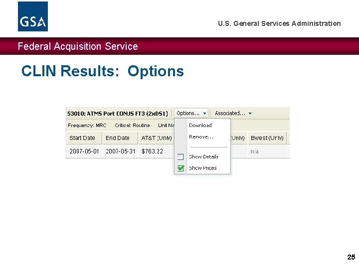 U. S. General Services Administration Federal Acquisition Service CLIN Results: Options 25 