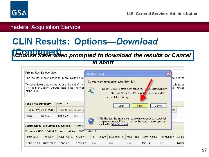 U. S. General Services Administration Federal Acquisition Service CLIN Results: Options—Download (Continued) Choose Save U. S. General Services Administration Federal Acquisition Service CLIN Results: Options—Download (Continued) Choose Save