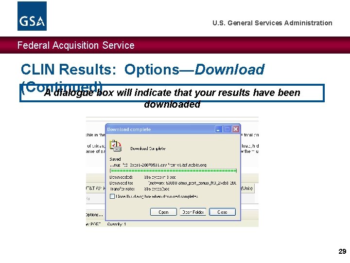 U. S. General Services Administration Federal Acquisition Service CLIN Results: Options—Download (Continued) A dialogue