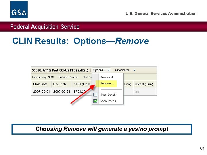 U. S. General Services Administration Federal Acquisition Service CLIN Results: Options—Remove Choosing Remove will U. S. General Services Administration Federal Acquisition Service CLIN Results: Options—Remove Choosing Remove will