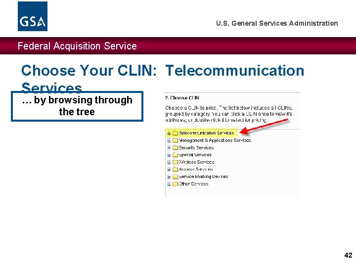 U. S. General Services Administration Federal Acquisition Service Choose Your CLIN: Telecommunication Services …