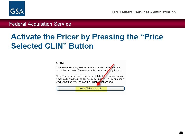 U. S. General Services Administration Federal Acquisition Service Activate the Pricer by Pressing the U. S. General Services Administration Federal Acquisition Service Activate the Pricer by Pressing the