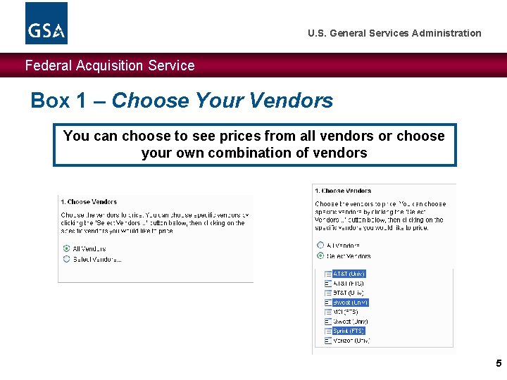 U. S. General Services Administration Federal Acquisition Service Box 1 – Choose Your Vendors