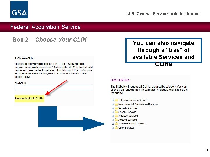 U. S. General Services Administration Federal Acquisition Service Box 2 – Choose Your CLIN U. S. General Services Administration Federal Acquisition Service Box 2 – Choose Your CLIN