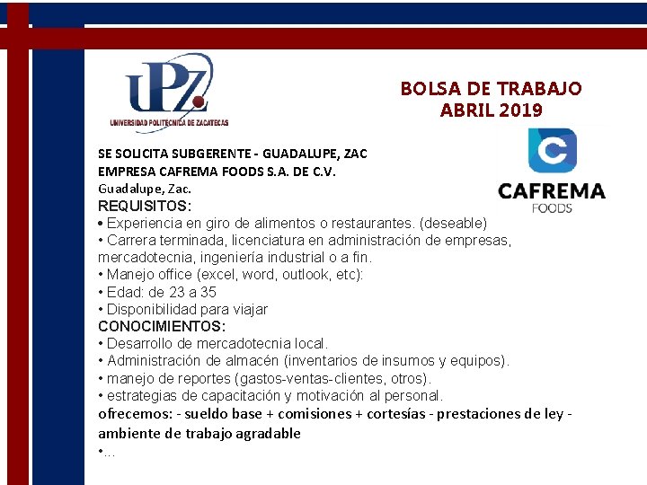 BOLSA DE TRABAJO ABRIL 2019 SE SOLICITA SUBGERENTE - GUADALUPE, ZAC EMPRESA CAFREMA FOODS
