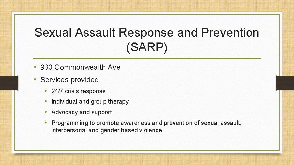 Sexual Assault Response and Prevention (SARP) • 930 Commonwealth Ave • Services provided •