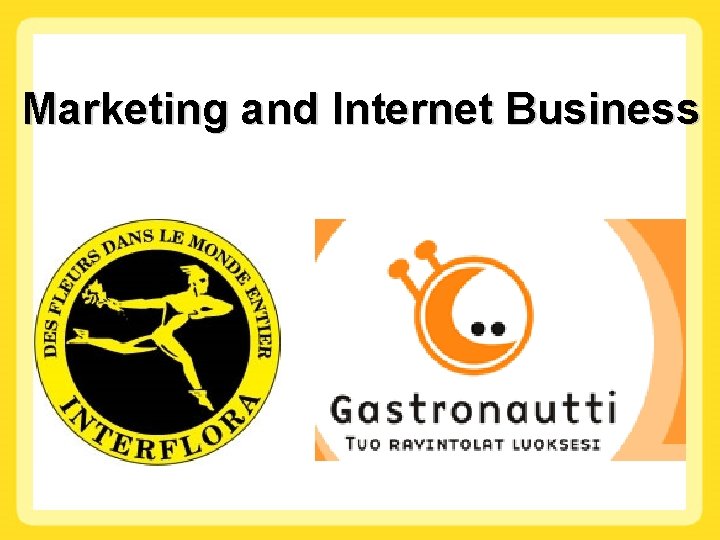 Marketing and Internet Business 