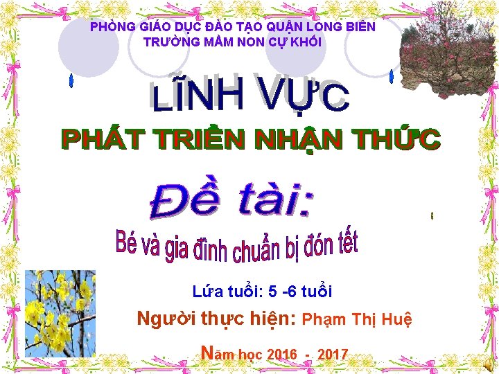 PHÒNG GIÁO DỤC ĐÀO TẠO QUẬN LONG BIÊN TRƯỜNG MẦM NON CỰ KHỐI Lứa