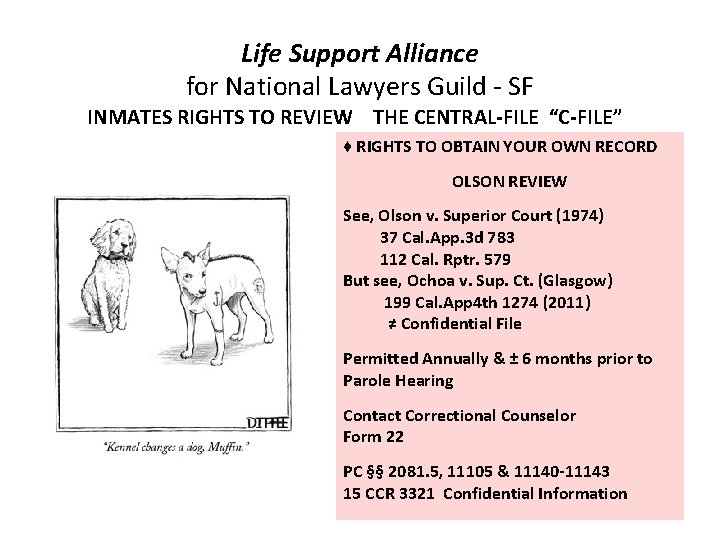 Life Support Alliance for National Lawyers Guild - SF INMATES RIGHTS TO REVIEW THE