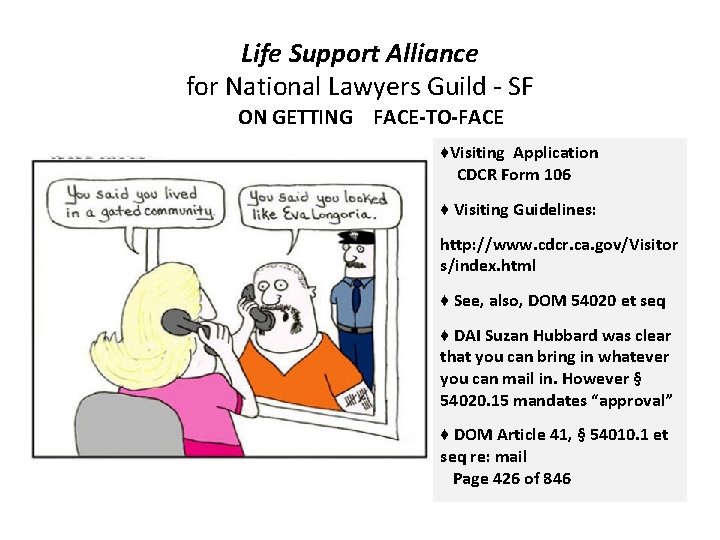 Life Support Alliance for National Lawyers Guild - SF ON GETTING FACE-TO-FACE ♦Visiting Application